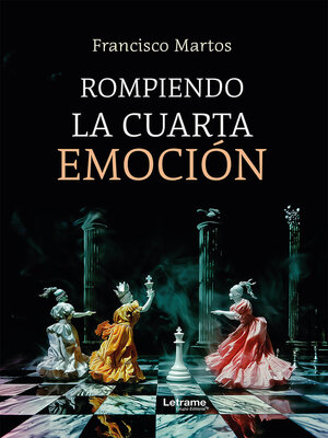 cover image of Rompiendo la cuarta emoción